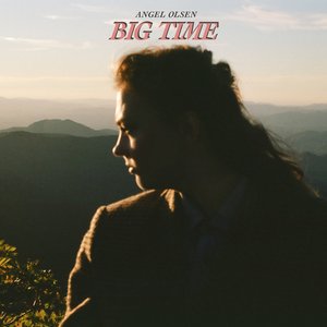 Обложка Angel Olsen — Big Time