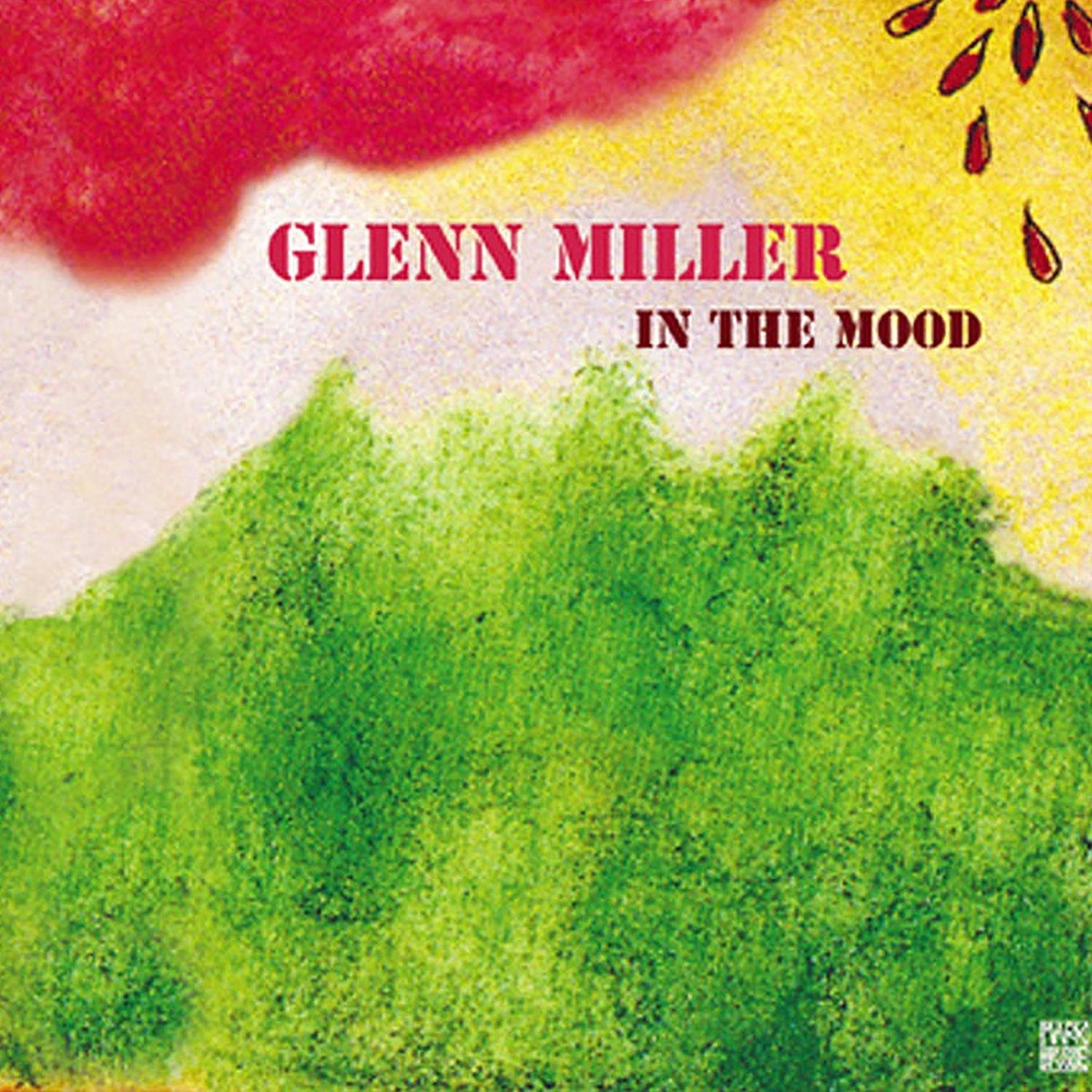 Обложка Glenn Miller — IN THE MOOD