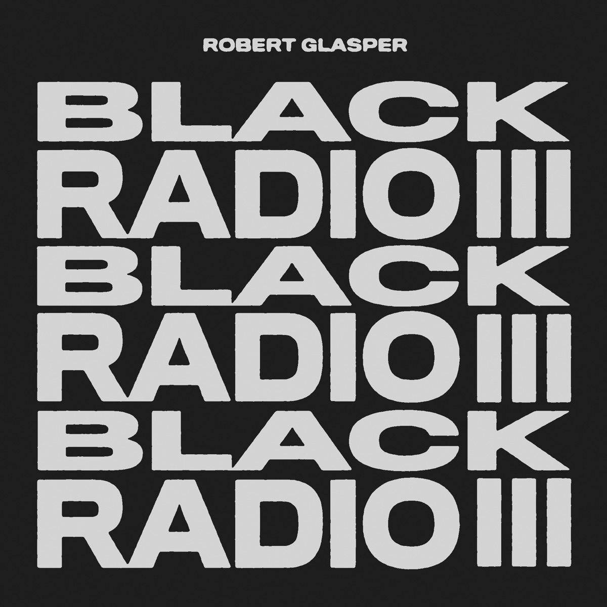 Обложка Robert Glasper — Black Radio III