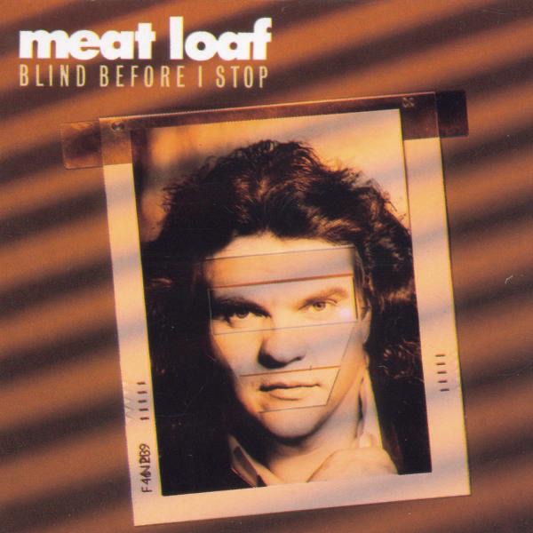 Обложка Meat Loaf — BLIND BEFORE I STOP