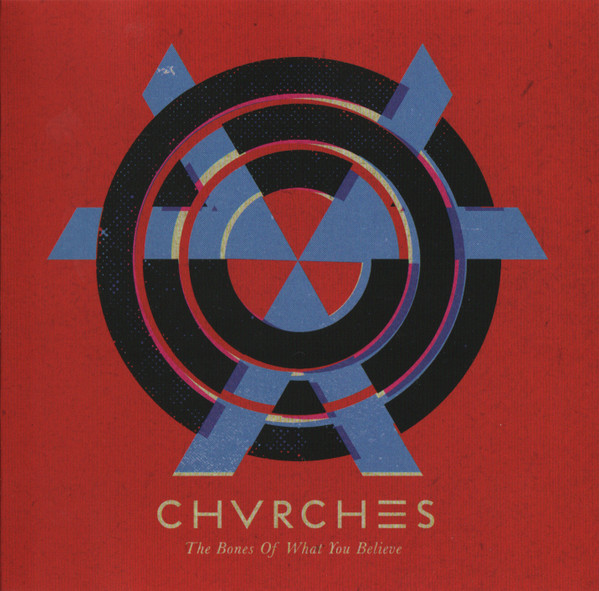 Обложка Chvrches — The Bones Of What You Believe