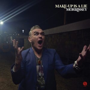 Обложка Morrissey — Make-Up Is A Lie