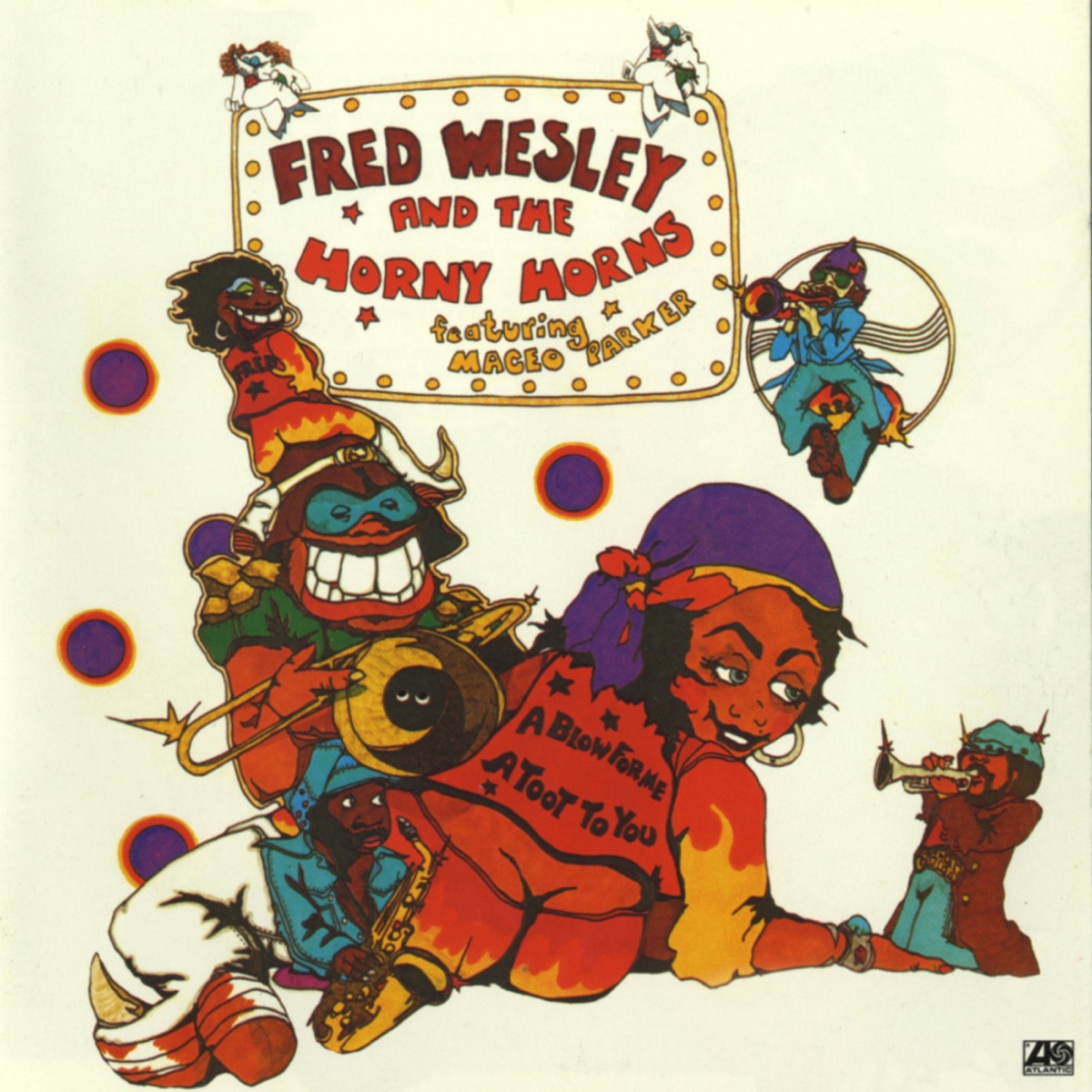 Обложка Fred Wesley — A Blow For Me, A Toot To You