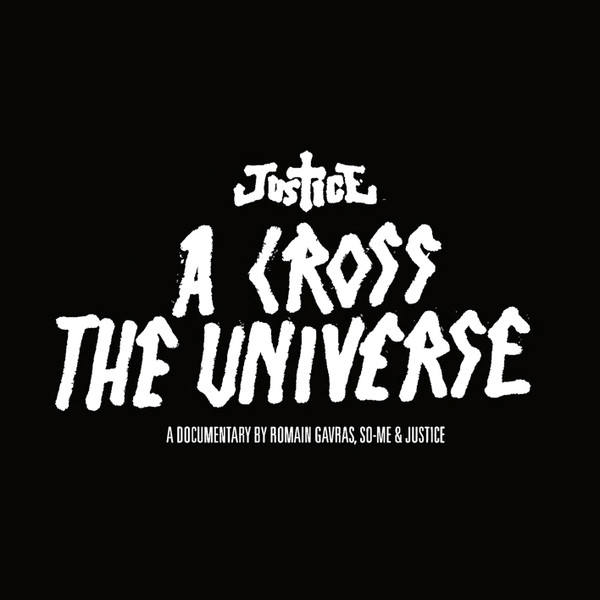 Обложка Justice — A Cross The Universe