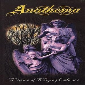 Обложка Anathema — A Vision Of A Dying Embrace