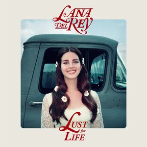 Обложка Lana Del Rey — Lust For Life