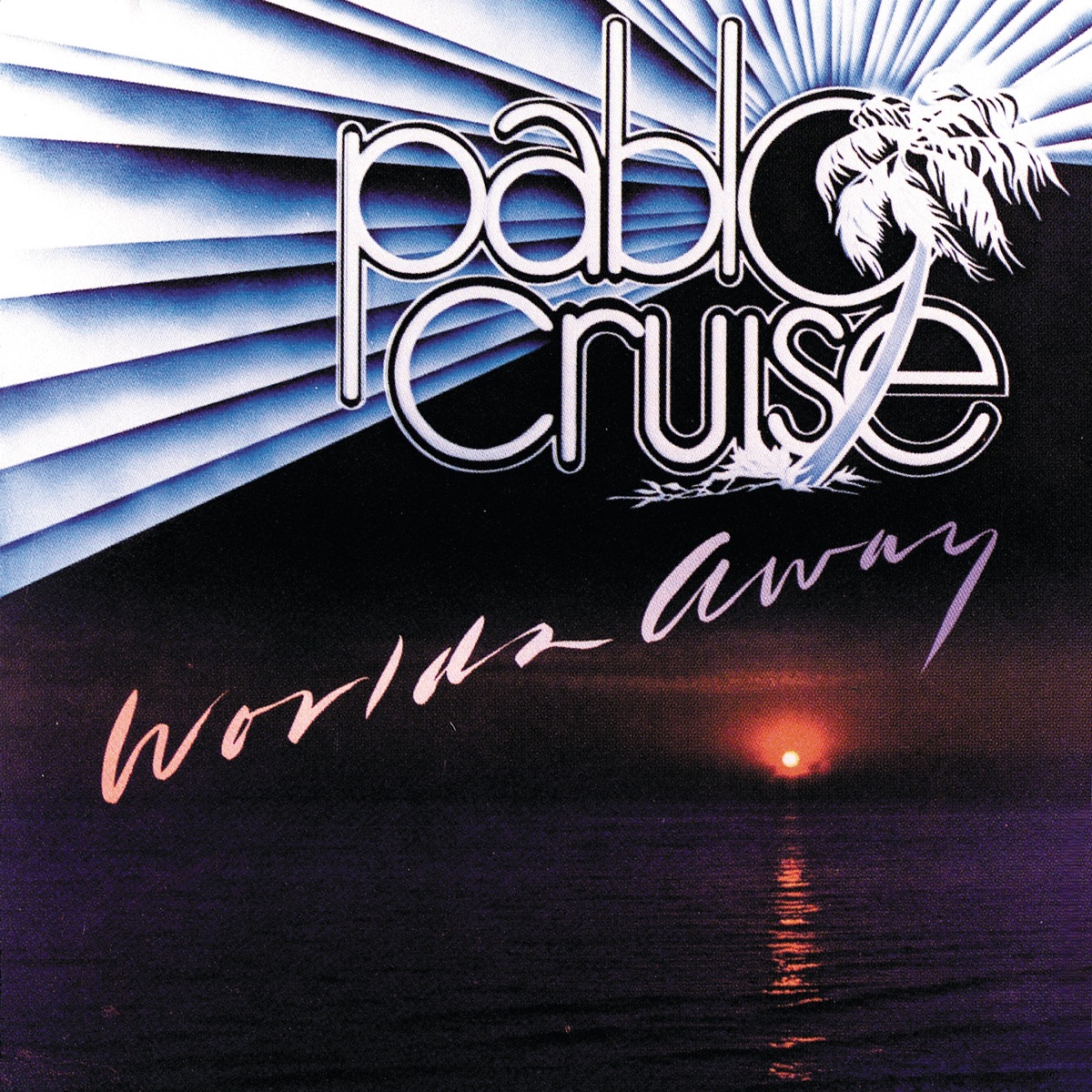 Обложка Pablo Cruise — Worlds Away