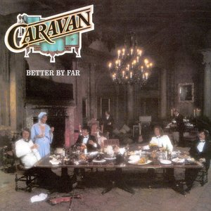 Обложка Caravan — Better By Far
