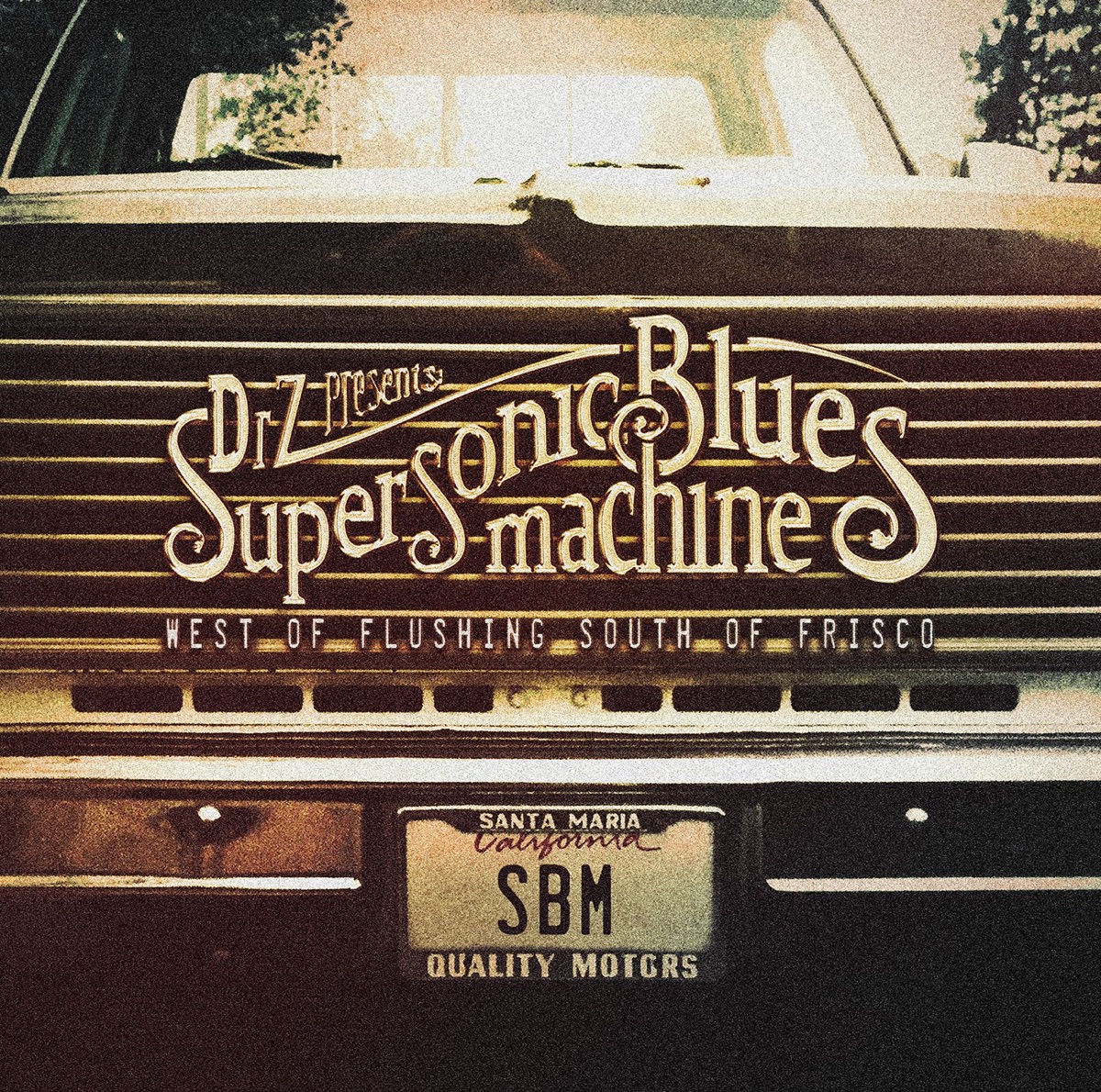 Обложка Supersonic Blues Machine — West Of Flushing South Of Frisco