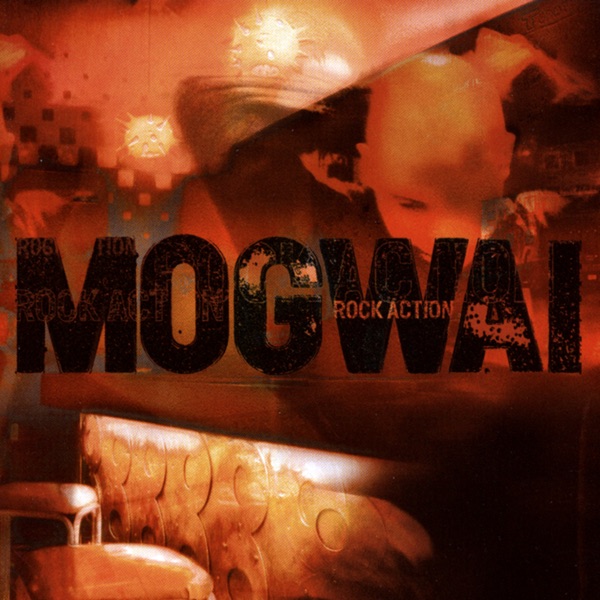 Обложка Mogwai — Rock Action
