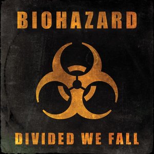 Обложка Biohazard — Divided We Fall