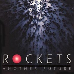 Обложка Rockets — Another Future