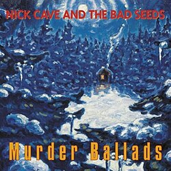Обложка Nick Cave & the Bad Seeds — Murder Ballads