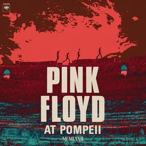 Обложка Pink Floyd — Pink Floyd At Pompeii - MCMLXXII