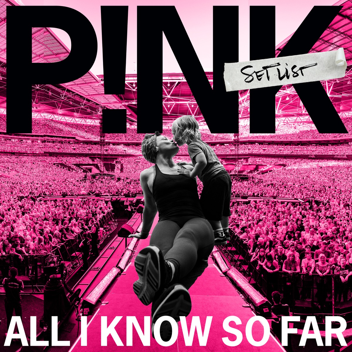 Обложка P!nk — All I Know So Far - Setlist