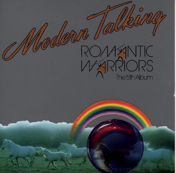 Обложка Modern Talking — Romantic Warriors - The 5th Album