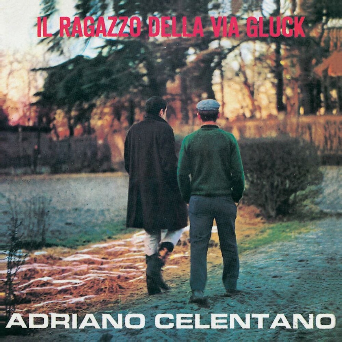 Обложка Adriano Celentano — Il Ragazzo Della Via Gluck