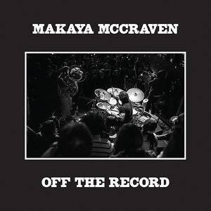 Обложка Makaya McCraven — Off The Record