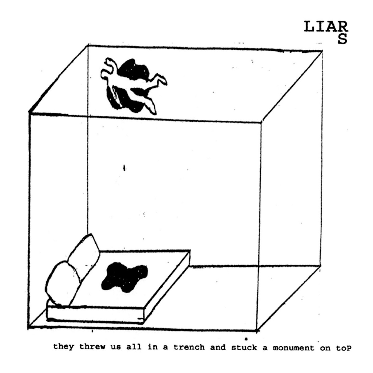 Обложка Liars — They Threw Us All In A Trench And Stuck A Monument On Top