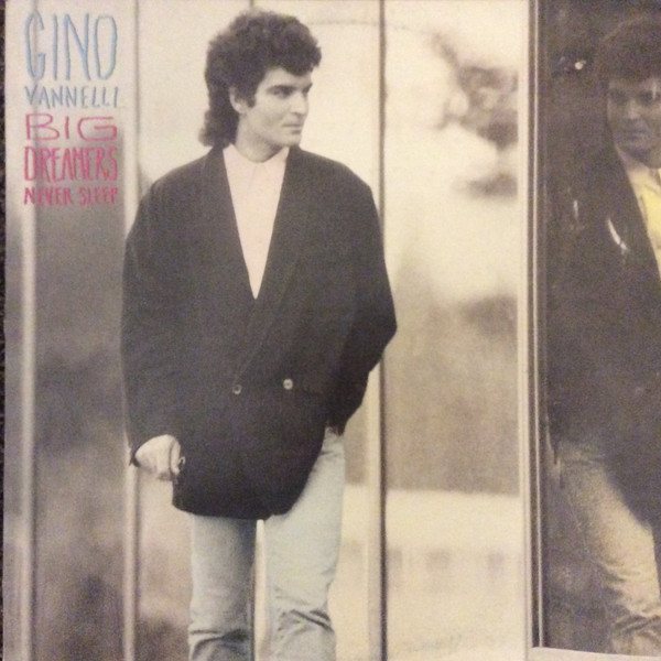 Обложка Gino Vannelli — Big Dreamers Never Sleep
