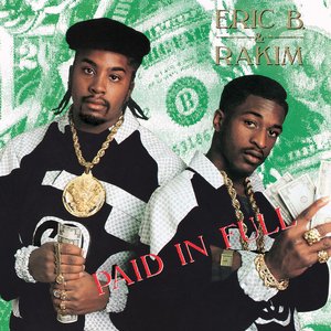 Обложка Eric B. & Rakim — Paid In Full