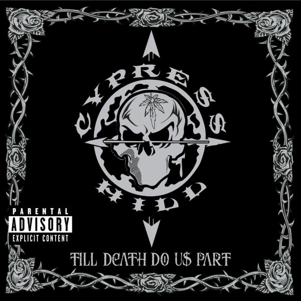 Обложка Cypress Hill — Till Death Do Us Part