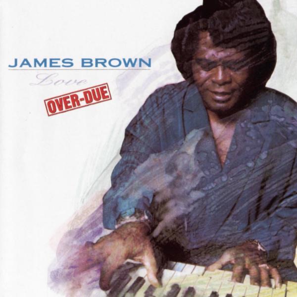 Обложка James Brown — Love Over-Due