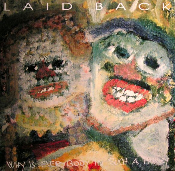 Обложка Laid Back — Why is everybody in such a hurry