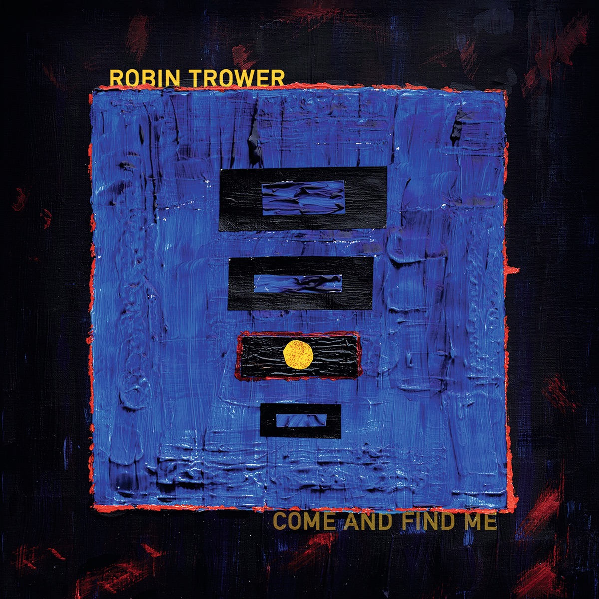 Обложка Robin Trower — Come and Find Me