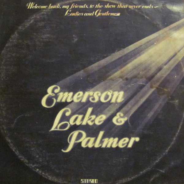 Обложка Emerson, Lake & Palmer — Welcome Back My Friends To The Show That Never Ends - Ladies And Gentlemen