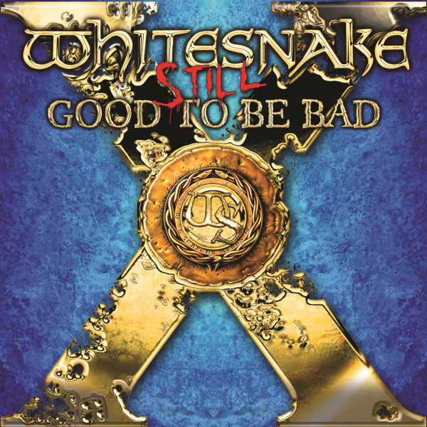 Обложка Whitesnake — Still Good To Be Bad