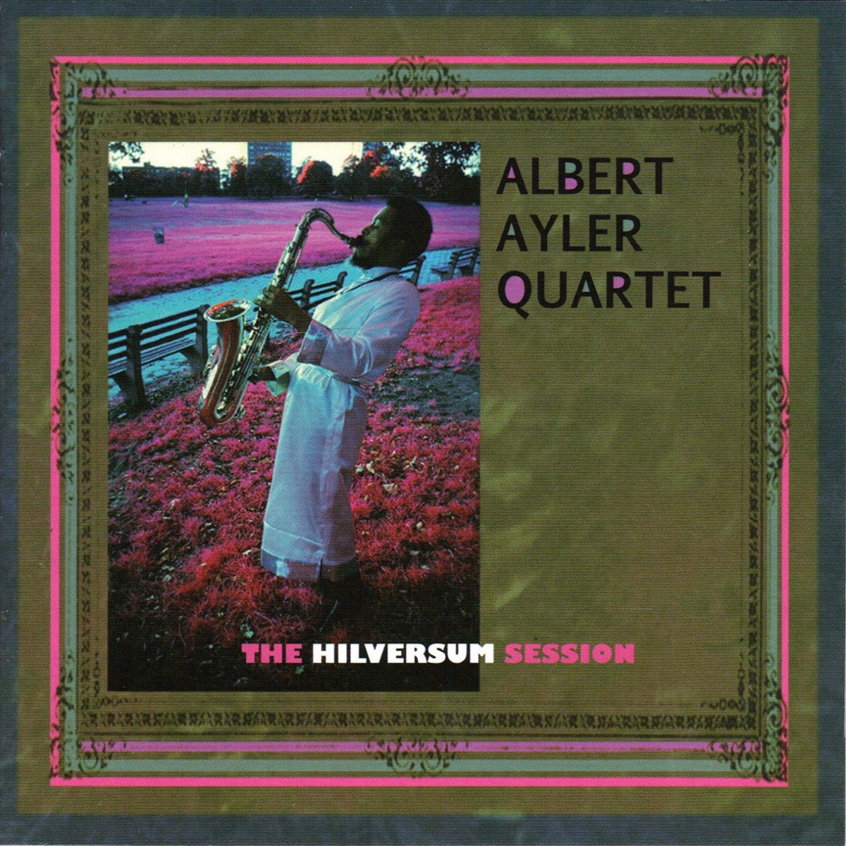 Обложка Albert Ayler — Hilversum Session