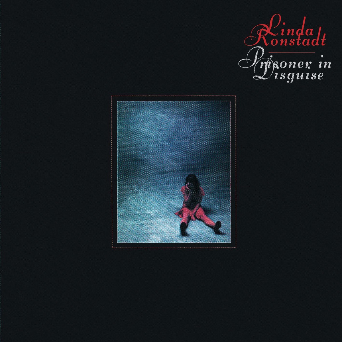 Обложка Linda Ronstadt — Prisoner In Disguise