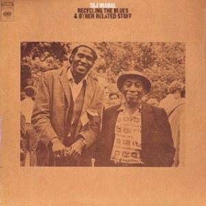 Обложка Taj Mahal — Recycling The Blues & Other Related Stuff