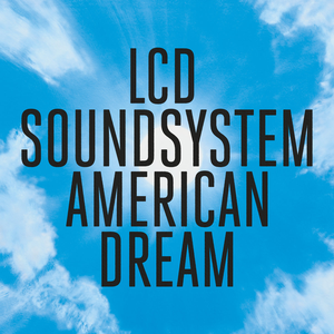 Обложка LCD Soundsystem — American Dream