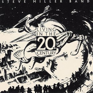 Обложка Steve Miller Band — Living In The 20th Century