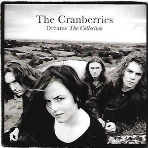 Обложка The Cranberries — Dreams - The Collection