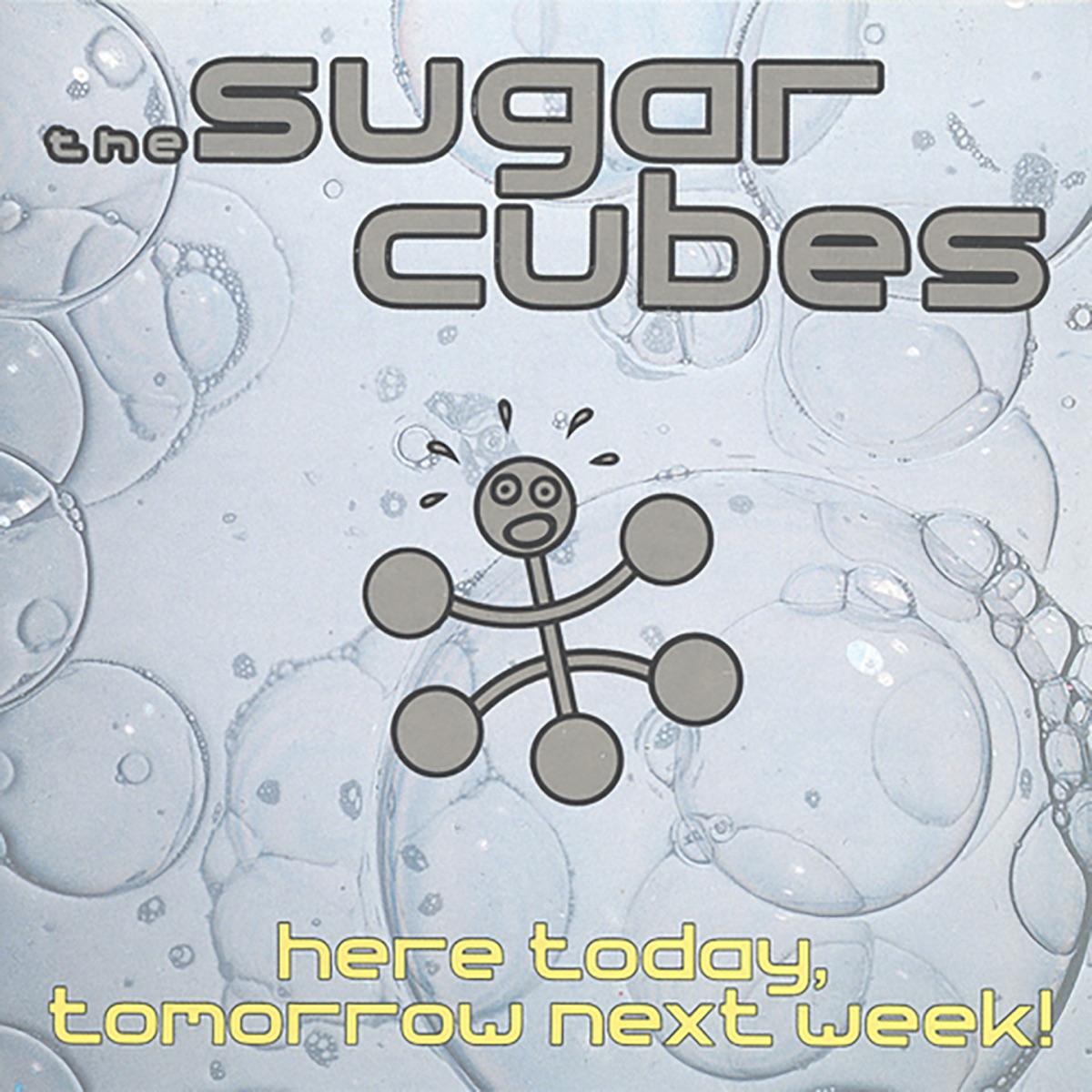 Обложка Sugarcubes — Here Today, Tomorrow Next Week!