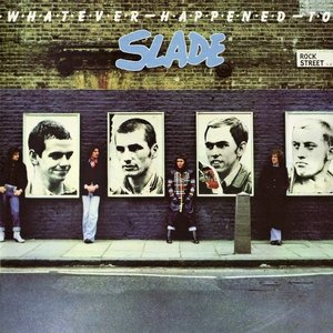 Обложка Slade — Whatever Happened To Slade