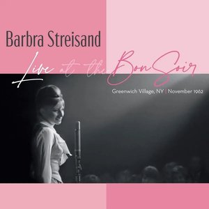 Обложка Barbra Streisand — Live At The Bon Soir
