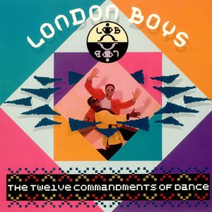 Обложка London Boys — The Twelve Commandments Of Dance