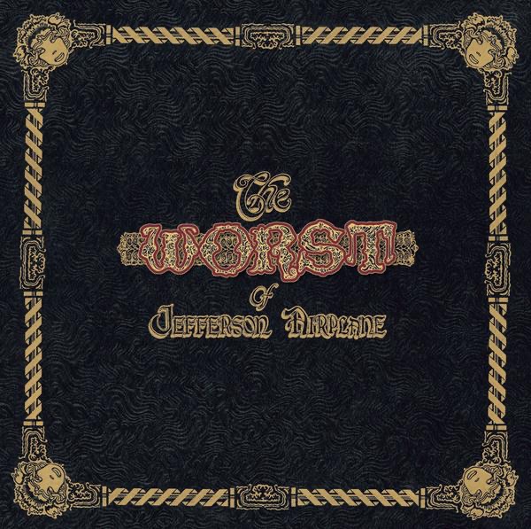 Обложка Jefferson Airplane — The Worst Of Jefferson Airplane