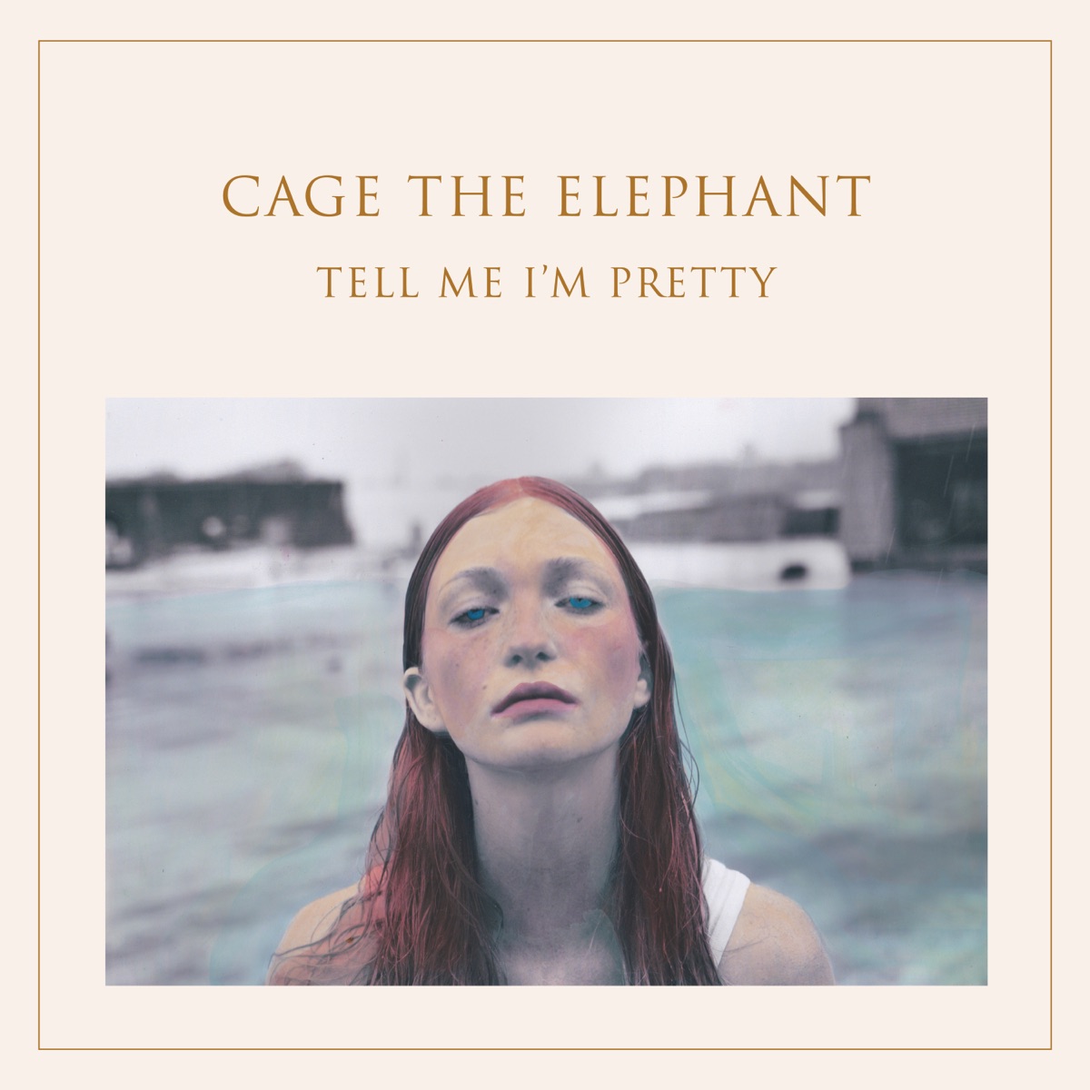 Обложка Cage the Elephant — Tell Me I'm Pretty