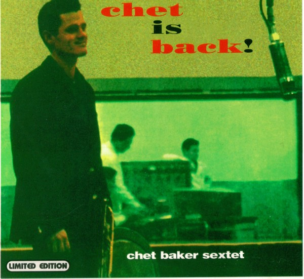 Обложка Chet Baker Sextet — Chet Is Back!
