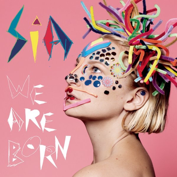 Обложка Sia — We Are Born