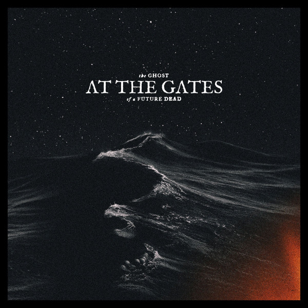 Обложка At the Gates — The Ghost of a Future Dead