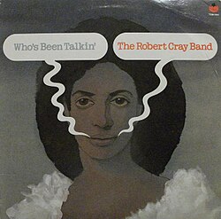 Обложка Robert Cray Band — Who's Been Talkin