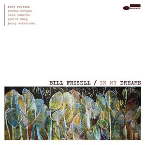 Обложка Bill Frisell — In My Dreams