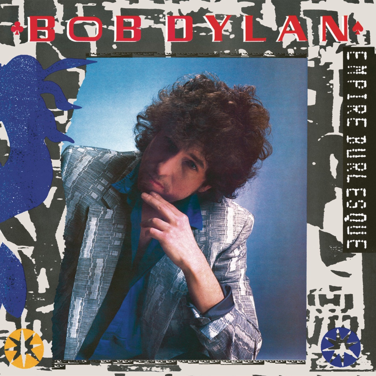 Обложка Bob Dylan — Empire Burlesque