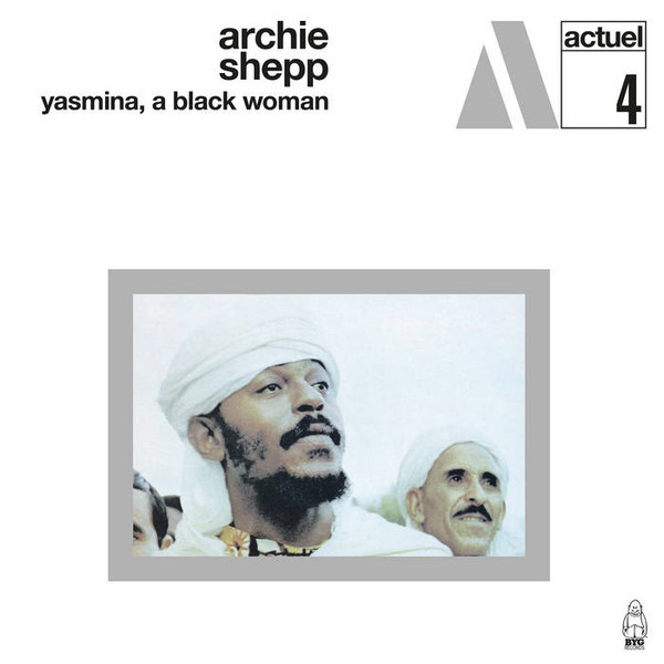 Обложка Archie Shepp — Yasmina, A Black Woman